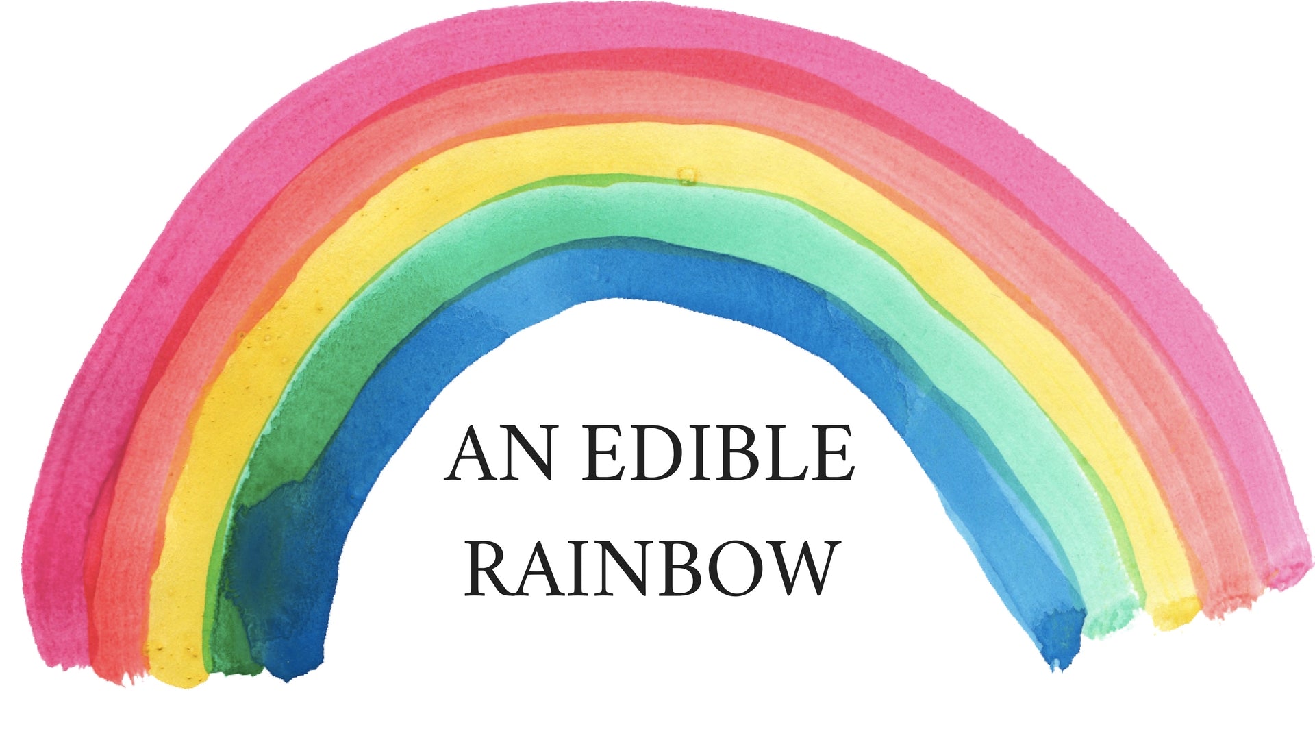 An Edible Rainbow